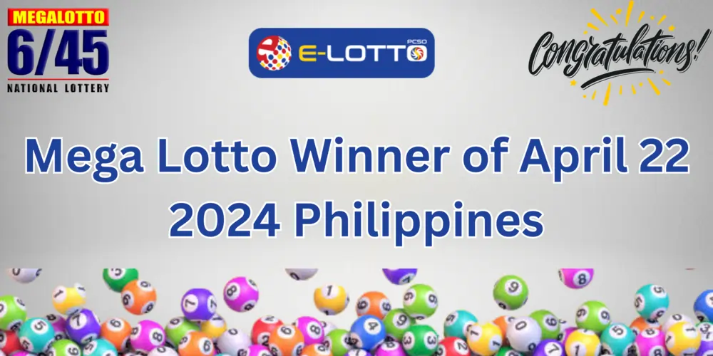 Mega Lotto Winner of April 22 2024 Philippines