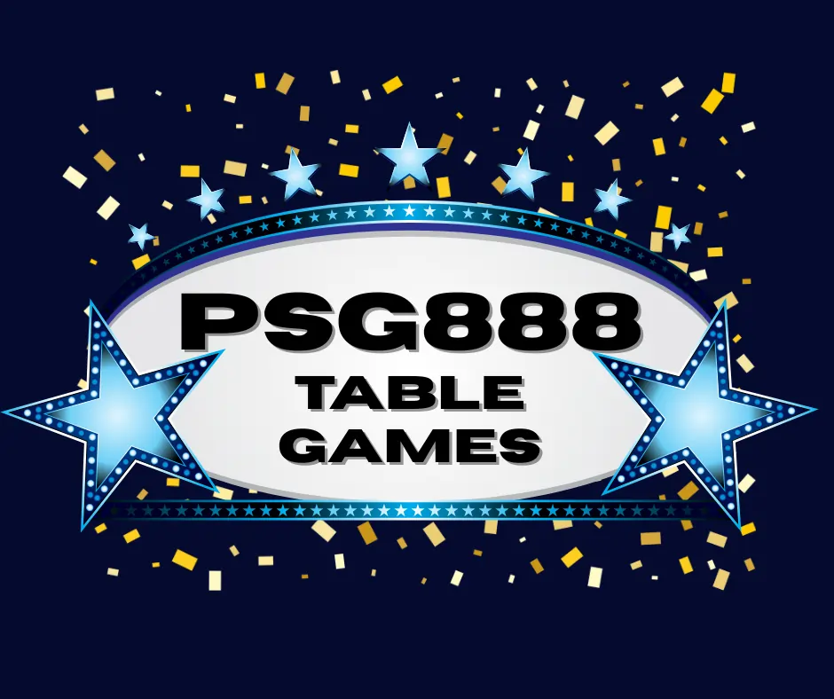 PSG888 TABLE GAMES